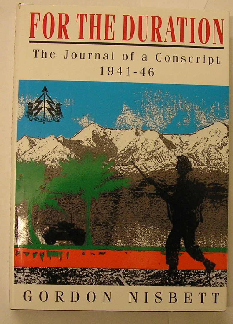 For the duration: The journal of a conscript, 1941 to 1946 (Hardcover)