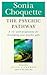 The Psychic Pathway: Reawakening the Voice of Your Soul by Sonia Choquette (1999-06-03)