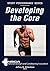 Developing the Core (Sport Performance) by The National Strength and Conditioning A (2013-12-26)