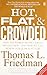 (Hot, Flat, and Crowded: Why The World Needs A Green Revolution - and How We Can Renew Our Global Future) [By: Thomas L. Friedman] [Nov, 2009]