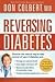 Reversing Diabetes: Discover the natural way to take control of type 2 diabetes