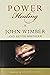 Power Healing by John Wimber (1-Aug-2009) Paperback