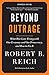 Beyond Outrage: Expanded Edition: What has gone wrong with our economy and our democracy, and how to fix it by Robert B. Reich(2012-09-04)
