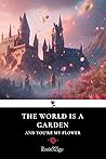 The World is a Garden by Rosie321go