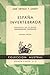 España Invertebrada by José Ortega y Gasset