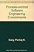 Process-Centered Software Engineering Environments by Pankaj K. Garg (1995-10-03)