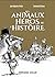 Les animaux héros de l'Histoire (Hors Collection) (French Edition)