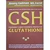 GSH Your Body's Most Powerful Protector GLUTATHIONE, 3rd Edition