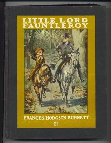 Little Lord Fauntleroy, newly illustrated by Reginald Birch.