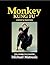 The History of Monkey Kung Fu by Michael Matsuda