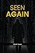 Seen Again by Mark Howe