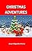 Christmas Adventures by Cesar Alejandro Ferrer
