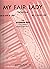 My Fair Lady Selection for Accordion Solo (A. A. A. Notation) Arranged By Pietro Deiro, Jr.