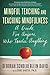 Mindful Teaching and Teaching Mindfulness: A Guide for Anyone Who Teaches Anything by Deborah Schoeberlein David (2009-09-08)