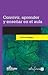 Convivir, Aprender y Ensenar En El Aula (Spanish Edition)