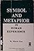 Symbol and metaphor in human experience by Martin Foss