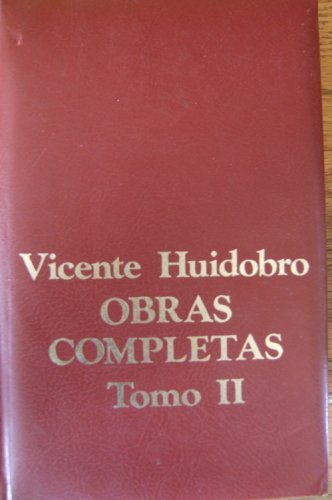 Obras Completas De Vicente Huidobro Tomo I Y Tomo II (Leather Bound)