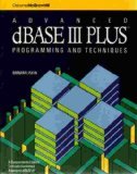Advanced dBASE III Plus: Programming and Techniques (Paperback)