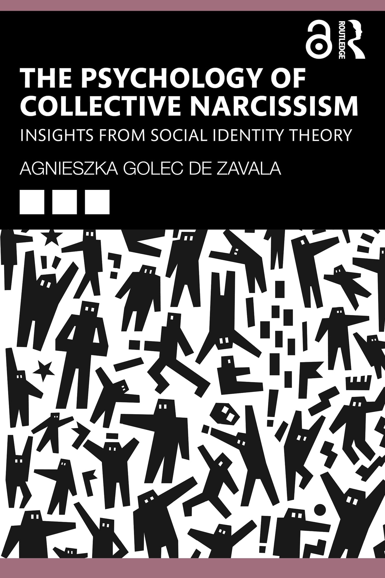 The Psychology of Collective Narcissism: Insights from Social Identity Theory (Kindle Edition)