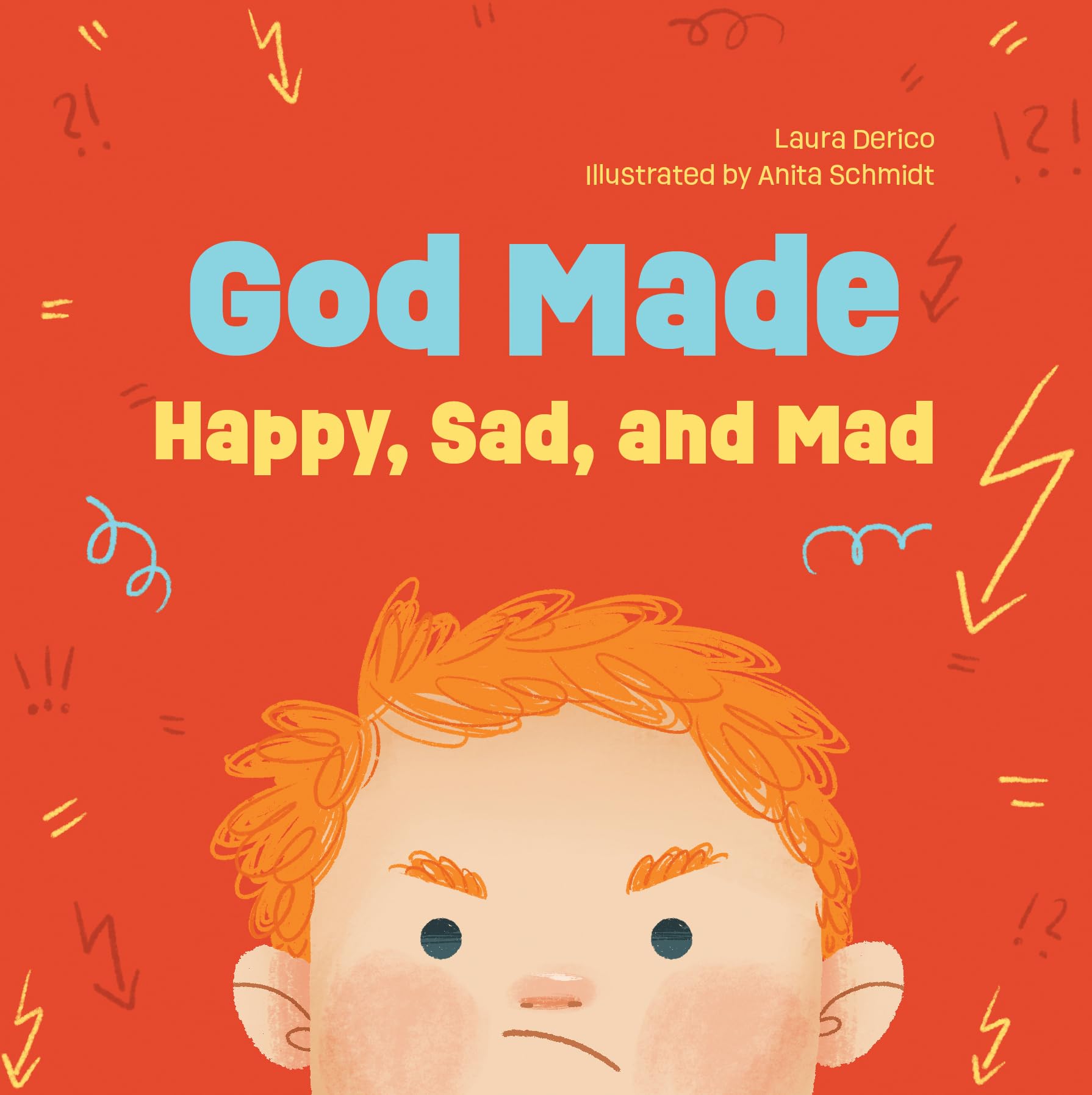 God Made Happy, Sad, and Mad (Volume 1) (God Made All of Me Series)