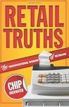 RETAIL TRUTHS - THE UNCONVENTIONAL WISDOM OF RETAILING Paperback – July 1, 2013
