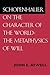 Schopenhauer on the Character of the World: The Metaphysics of Will by John E. Atwell (1995-03-24)