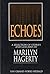 Echoes; a Selection of Stories and Columns By Marilyn Hagerty
