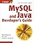 MySQL and Java Developer's Guide