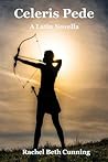 Celeris Pede: A Latin Novella (Latin Edition) Celeris Pede: A Latin Novella (Latin Edition)