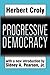 Progressive Democracy (Classics in Social Science) by Herbert Croly (1998-01-01)