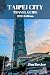 TAIPEI CITY TRAVEL GUIDE 2024 Edition: Unveiling the Heart of Taiwan: Exploring Taipei's Rich Heritage and Culture, Insider Tips and Local Secrets for a Memorable Stay (Jim Baxter Tours & Travel)