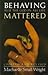 Behaving as If the God in All Life Mattered (Paperback) - Common