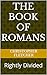 The Book of Romans: Rightly...