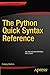 The Python Quick Syntax Reference by Gregory Walters (2013-12-17)