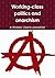 Working-class politics and anarchism by Workers' Liberty