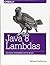 [(Java 8 Lambdas: Pragmatic Functional Programming )] [Author: Richard Warburton] [Apr-2014]