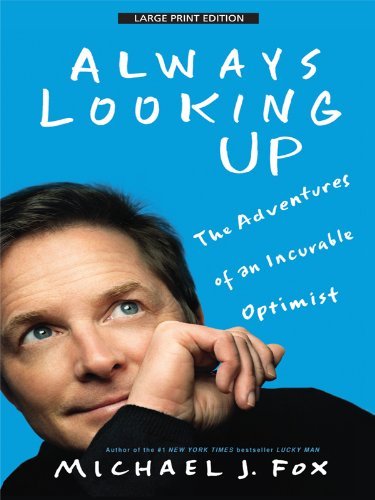 Always Looking Up : The Adventures of an Incurable Optimist(Paperback) - 2010 Edition