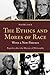 The Ethics and Mores of Race: Equality after the History of Philosophy, with a New Preface by Naomi Zack (2015-04-02)