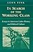In Search of the Working Class: Essays in American Labor History and Political Culture (Working Class in American History) by Leon Fink (1994-05-01)