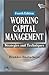 WORKING CAPITAL MANAGEMENT : Strategies and Techniques