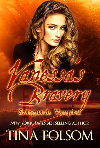 Vanessa's Bravery (Scanguards Hybrids #6; Scanguards Vampires #18)