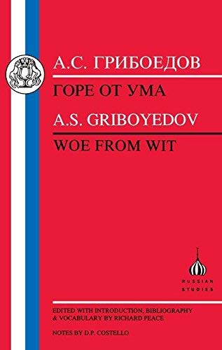 Griboyedov: Woe from Wit (Russian Texts) by Griboyedov, Aleksandr Sergeyevich, Griboedov, A. S. (2013) Paperback