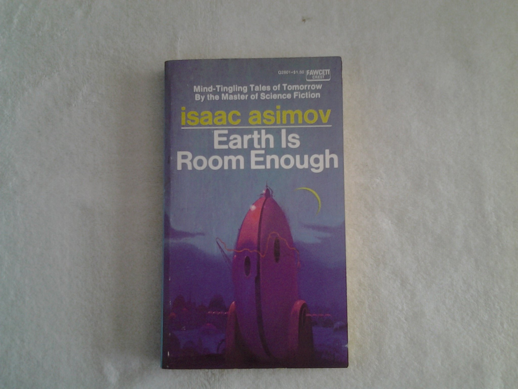 EARTH IS ROOM ENOUGH: Science Fiction Tales of Our Own Planet