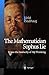 The Mathematician Sophus Lie by Arild Stubhaug (2002-01-10)