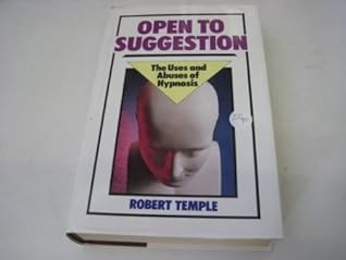 Open to Suggestion: The Uses and Abuses of Hypnosis