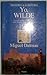 Yo, Wilde (Memoria de la historia) (Spanish Edition)