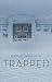 Trapped [Hardcover] [2011] (Author) Michael Northrop