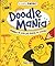 Doodle Mania: Oodles of Fun Pictures to Finish! [DOODLE MANIA] [Paperback]