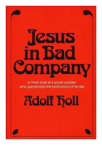 Jesus in bad company (Hardcover)
