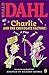 [Charlie and the Chocolate Factory Play Text] (By: Roald Dahl) [published: February, 2007]